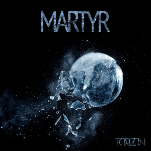 Artwork for track: Martyr by Torizon