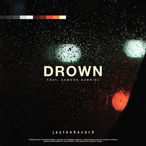 Artwork for track: Drown (feat. Samson Gabriel) by jayteehazard