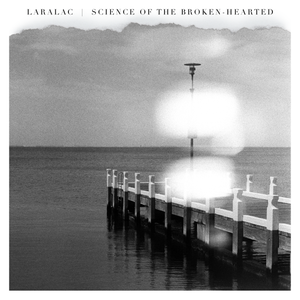 Artwork for track: Science of the Broken-Hearted by LARALAC