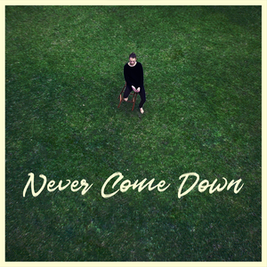 Artwork for track: Never Come Down by Oli Scott