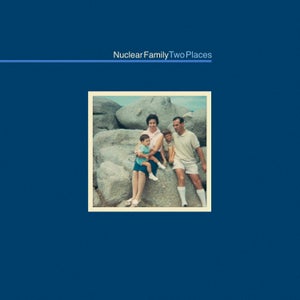 Artwork for track: Two Places by Nuclear Family