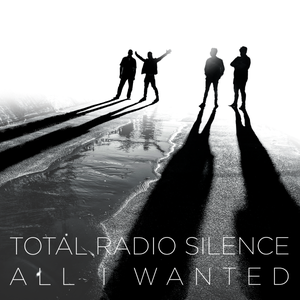 Artwork for track: All I Wanted by Total Radio Silence