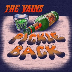 Artwork for track: Pickleback by The Vains