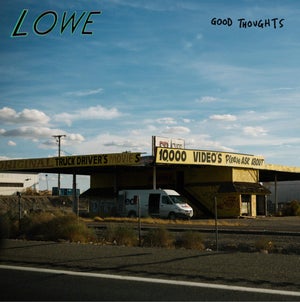 Artwork for track: Good Thoughts by Lowe