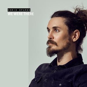 Artwork for track: We Were There by Chris Sparks