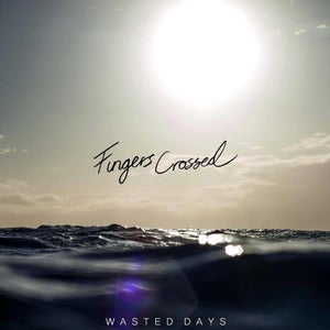 Artwork for track: Wasted Time by Fingers Crossed