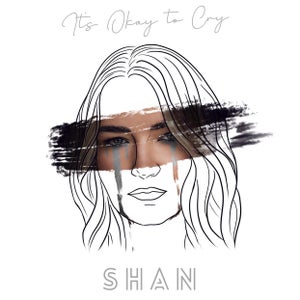 Artwork for track: It's Okay to Cry by SHAN