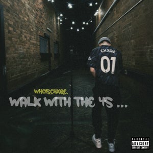 Artwork for track: WALK W THE 4S by Whoischxqe
