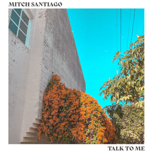 Artwork for track: Talk To Me by Mitch Santiago