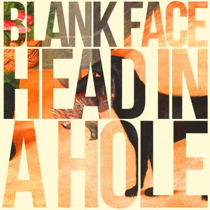 Artwork for track: Head In A Hole by Blank Face