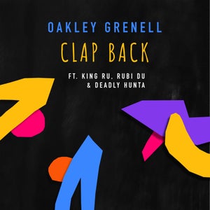 Artwork for track: Clap Back OG VIP Remix feat. King Ru, Rubi Du & Deadly Hunta by Oakley Grenell (O.G)