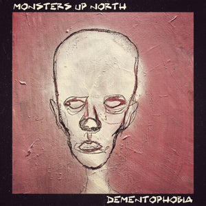 Artwork for track: Dementophobia by Monsters Up North