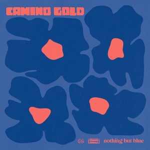Artwork for track: Nothing But Blue    by Camino Gold