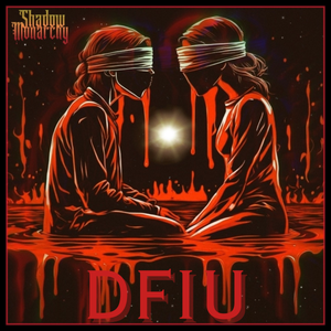 Artwork for track: DFIU by Shadow Monarchy