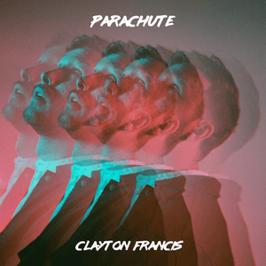 Artwork for track: Parachute by Clayton Francis