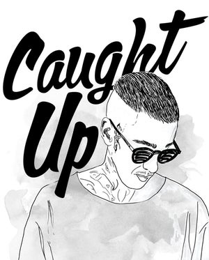 Artwork for track: Caught Up by kickinitwitkieran
