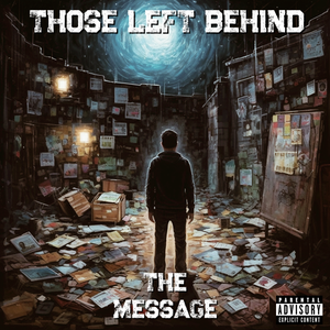 Artwork for track: The Message by Those Left Behind