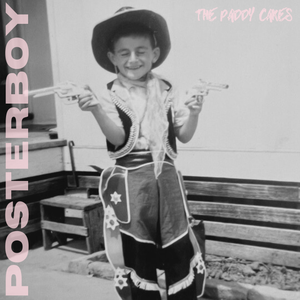 Artwork for track: Posterboy by The Paddy Cakes