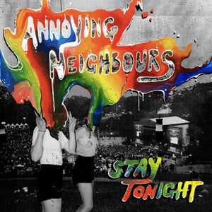 Artwork for track: Stay Tonight by Annoying Neighbours