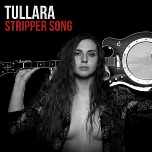 Artwork for track: Stripper Song by TULLARA