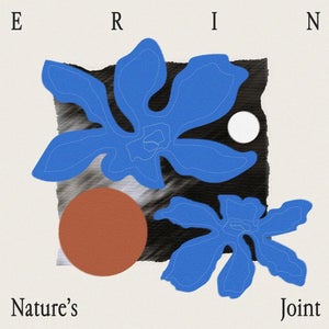 Artwork for track: Nature’s Joint by ERIN