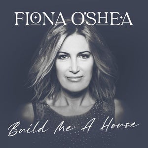 Artwork for track: Build Me A House by Fiona O'Shea
