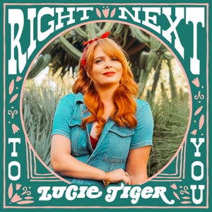 Artwork for track: Right Next To You by Lucie Tiger