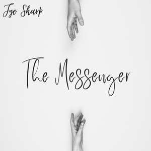 Artwork for track: The Messenger by Jye Sharp