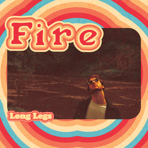Artwork for track: Fire by Long Legs