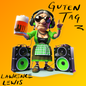 Artwork for track: GUTEN TAG by Lawrence Lewis