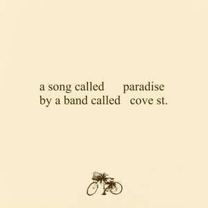 Artwork for track: PARADISE by Cove Street