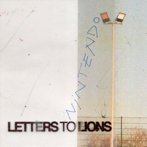 Artwork for track: Nintendo by Letters to Lions