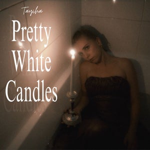 Artwork for track: Pretty White Candles by Tayiha