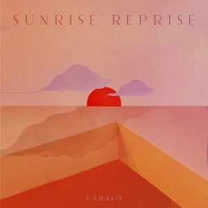 Artwork for track: Sunrise Reprise by Lamalo