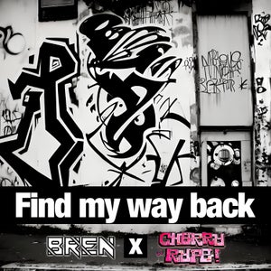 Artwork for track: Find my way back (ft. CherryRype) by Bren