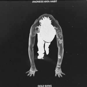 Artwork for track: Badness Issa Habit by Gold Fang