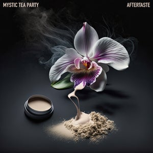 Artwork for track: Aftertaste by Mystic Tea Party