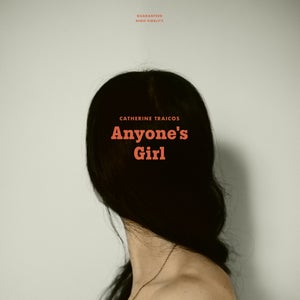 Artwork for track: Anyone's Girl by Catherine Traicos