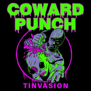Artwork for track: Tinvasion by Coward Punch
