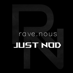 Artwork for track: Just Nod by rave.nous