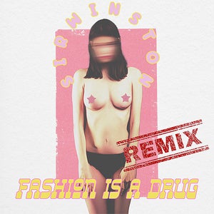 Artwork for track: Fashion is a drug remix by Sir Winston