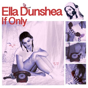 Artwork for track: If Only by Ella Dunshea