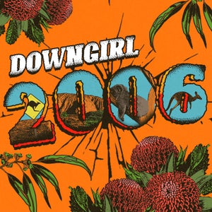 Artwork for track: 2006 by DOWNGIRL