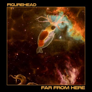 Artwork for track: Far From Here by Figurehead