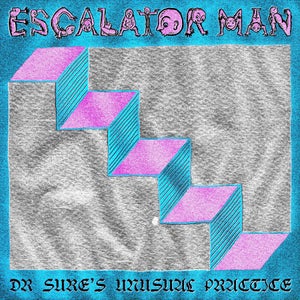 Artwork for track: Escalator Man by Dr Sure's Unusual Practice
