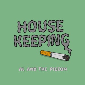 Artwork for track: HouseKeeping by AL and the Pigeon