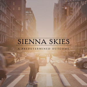 Artwork for track: A Predetermined Outcome by Sienna Skies