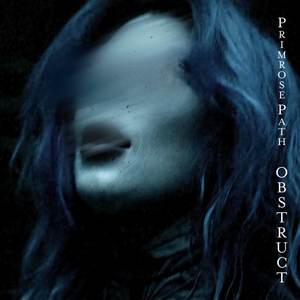 Artwork for track: Obstruct by Primrose Path