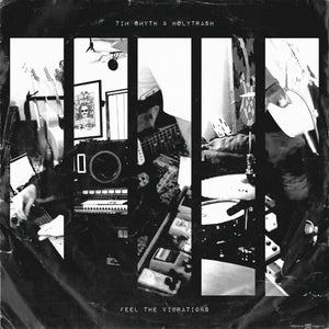 Artwork for track: Feel The Vibrations by Tim Smyth & HolyTrash