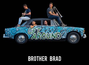 Artwork for track: Get Around by Brother Brad